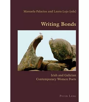 Writing Bonds: Irish and Galician Contemporary Women Poets