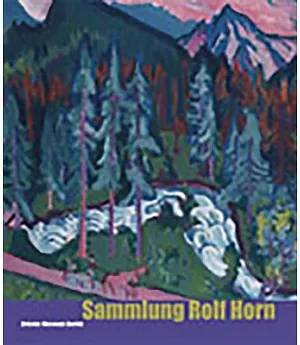 Sammlung Rolf Horn: Werke Aus Der Stiftung Rolf Horn