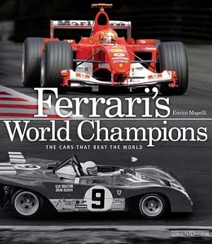 Ferrari’s World Champions: The Cars That Beat the World