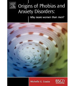 Origins of Phobias and Anxiety Disorders: Why More Women Than Men?