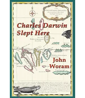 Charles Darwin Slept Here: Tales of Human History at World’s End