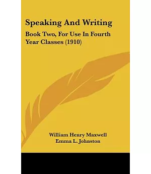 Speaking and Writing: Book Two, for Use in Fourth Year Classes