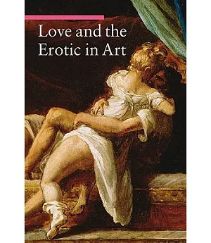 Love and the Erotic in Art