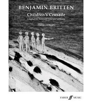 Children’s Crusade Op. 82 / Kinderkreuzzug Op. 82: A Ballad for Children’s Voices and Orchestra: Chorus Parts