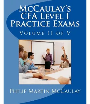 Mccaulay’s Cfa Level I Practice Exams