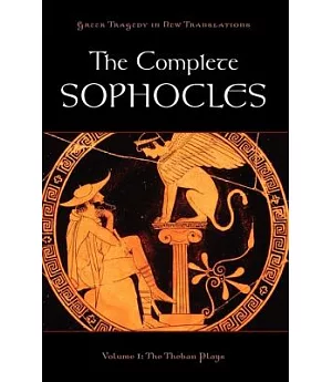 The Complete Sophocles: The Theban Plays