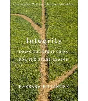 Integrity: Doing the Right Thing for the Right Reason