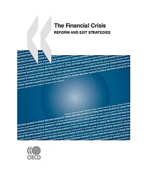 The Financial Crisis: Reform and Exit Strategies