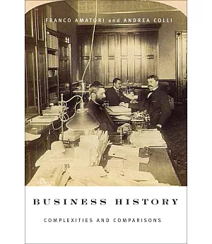 Business History: Complexities and Comparisons