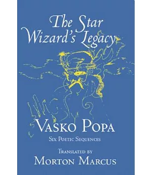 The Star Wizard’s Legacy: Six Poetic Sequences