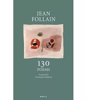 Jean Follain: 130 Poems