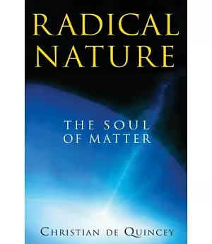 Radical Nature: The Soul of Matter