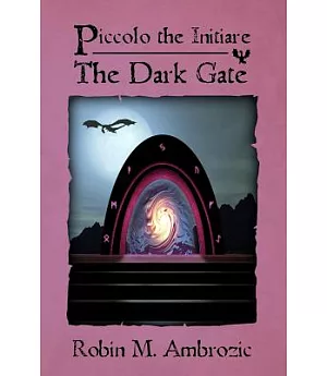 Piccolo the Initiare: The Dark Gate