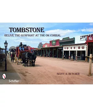 Tombstone: Relive the Gunfight at the O.K. Corral