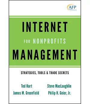 Internet Management for Nonprofits: Strategies, Tools & Trade Secrets