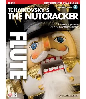 Tchaikovsky’s the Nutcracker, Flute