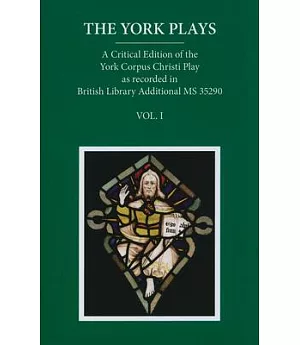 The York Plays: The Text