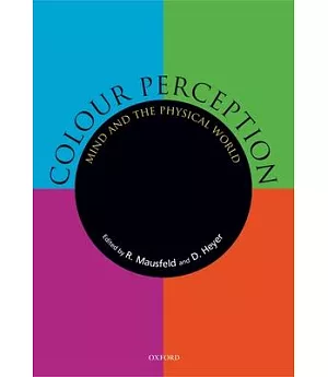 Colour Perception: Mind And the Physical World