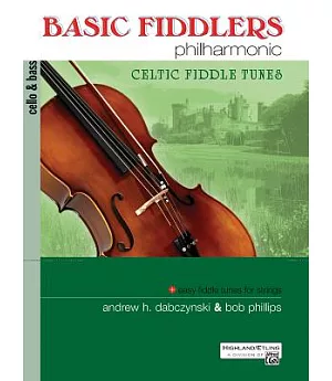 Basic Fiddlers Philharmonic Celtic Fiddle Tunes: Cello/ Bass