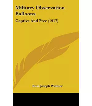 Military Observation Balloons: Captive and Free
