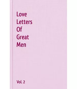 Love Letters of Great Men: Love Poems