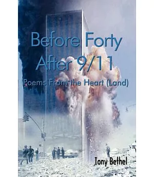 Before Forty After 9/11: Poems from the Heart Land