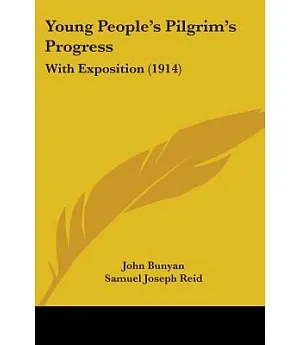 Young People’s Pilgrim’s Progress: With Exposition