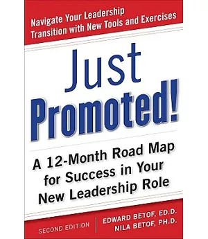 Just Promoted!: A 12-Month Road Map for Success in Your New Leadership Role
