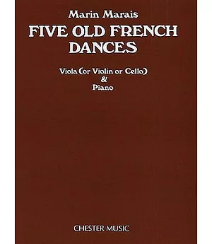 Five Old French Dances: For Viola, Violin, Cello & Piano