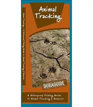 Animal Tracking: A Waterproof Pocket Guide to Animal Tracking & Behavior