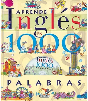 Aprende ingles en 1000 palabras/ Learn English in a Thousand Words