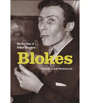 Blokes: The Bad Boys of English Literature