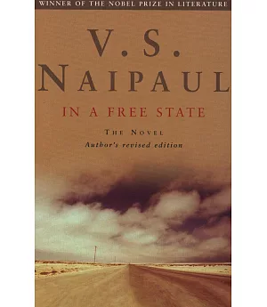 In a Free State: The Novel