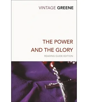 The Power And The Glory (reading guide edition)