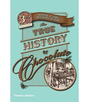 The True History of Chocolate (3rd edition)