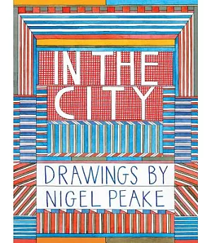In the City: Drawings by Nigel Peake