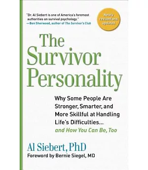 The Survivor Personality: Why Some People Are Stronger, Smarter, and More Skillful at Handling Life’s Difficulties--And How You