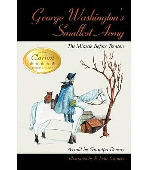 George Washington’s Smallest Army: The Miracle Before Trenton
