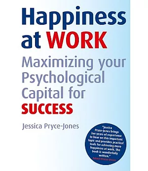 Happiness at Work: Maximizing Your Psychological Capital for Success