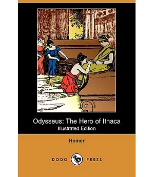 Odysseus: The Hero of Ithaca (Illustrated Edition)