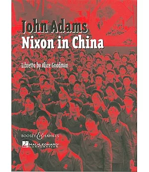 Nixon in China: An Opera in Three Acts: Vocal Score