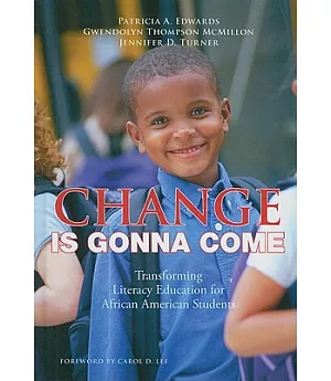 Change Is Gonna Come: Transforming Literacy Education for African American Students