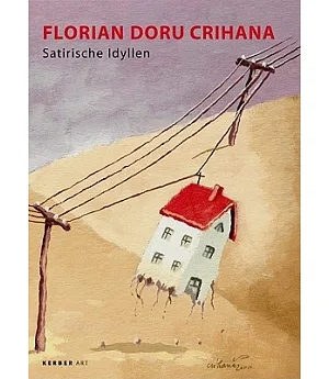 Florian Doru Crihana: Satirical Idylls