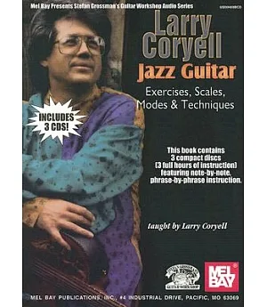 Larry Coryell Jazz Guitar: Exercises, Scales, Modes, & Techniques