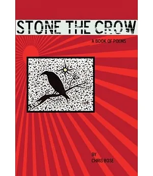 Stone the Crow: Poems