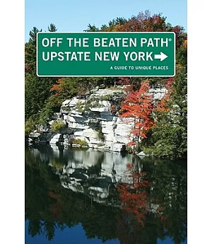 Off the Beaten Path Upstate New York: A Guide to Unique Places