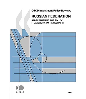 Russian Federation: Strengthening the Policy Framework for Investment