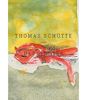 Thomas Schutte: Deprinotes 2006-2008