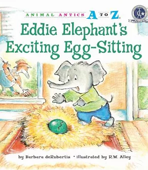 Eddie Elephant’s Exciting Egg-sitting
