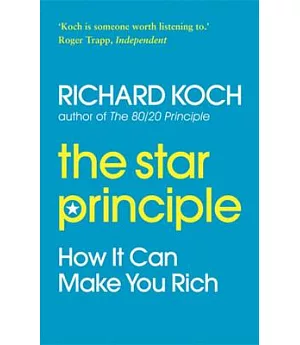 The Star Principle: How It Can Make You Rich